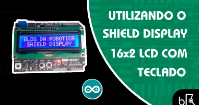 Como utilizar o Shield Display 16x2 LCD no Arduino