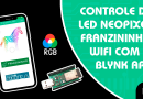 Controle de LED Neopixel Franzininho WiFi com Blynk APP