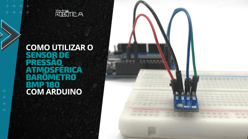 Banner - Tutorial como utilizar o sensor de pressão atmosférica BMP180 com Arduino