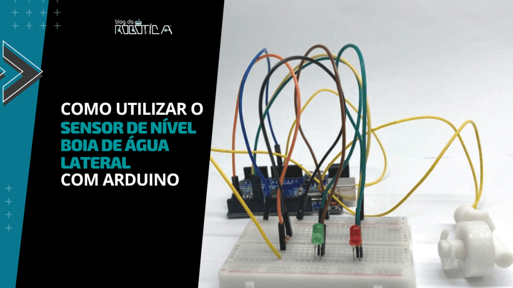 Banner - Como utilizar o sensor de nível / boia de água lateral com Arduino.