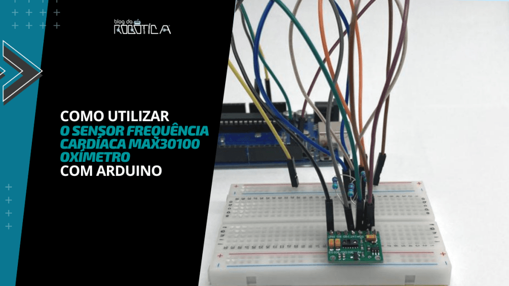 Imagem ilustrativa do banner do tutorial como utilizar o sensor de frequência cardíaca e oxímetro MAX30100 com Arduino.