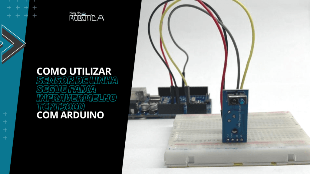 Imagem do banner do tutorial de como utilizar o sensor de linha / segue faixa infravermelho TCRT5000 com Arduino.