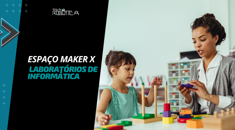 Imagem ilustrativa do Banner espaço maker x laboratório de informática.