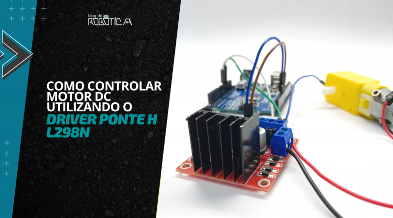 Imagem do Banner do tutorial: Como controlar motor DC usando o driver ponte H L298N.