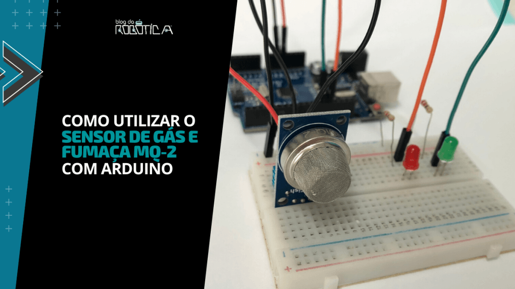 Imagem ilustrativa do banner - Como utilizar o sensor de gás e fumaça MQ-2