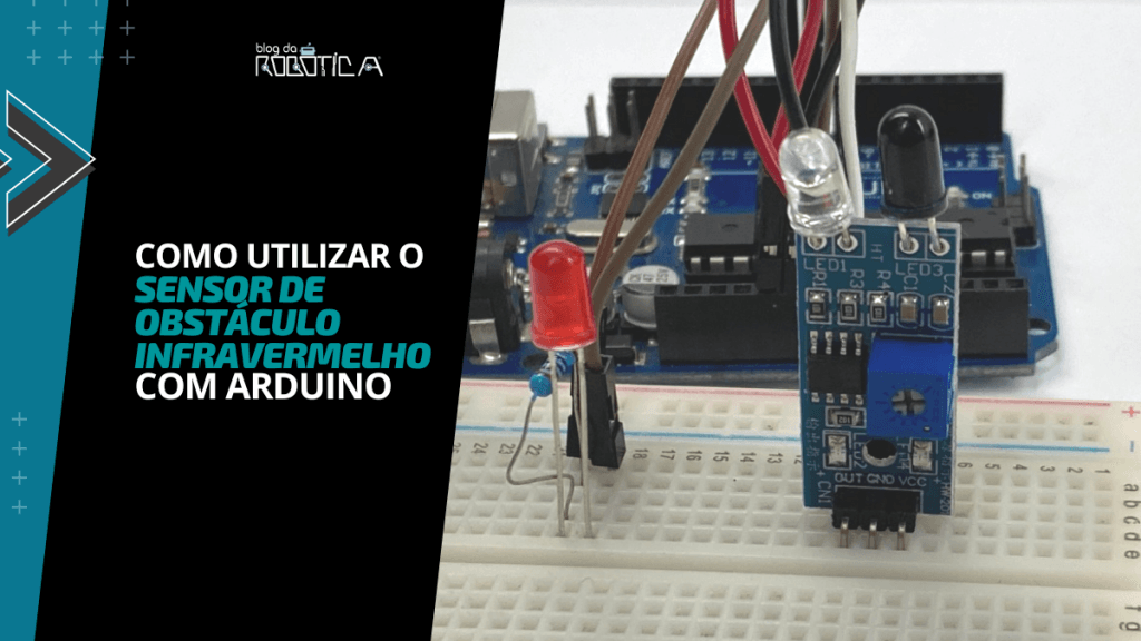 Imagem ilustrativa do banner do tutorial: Como utilizar o sensor de obstáculo reflexivo infravermelho com Arduino.