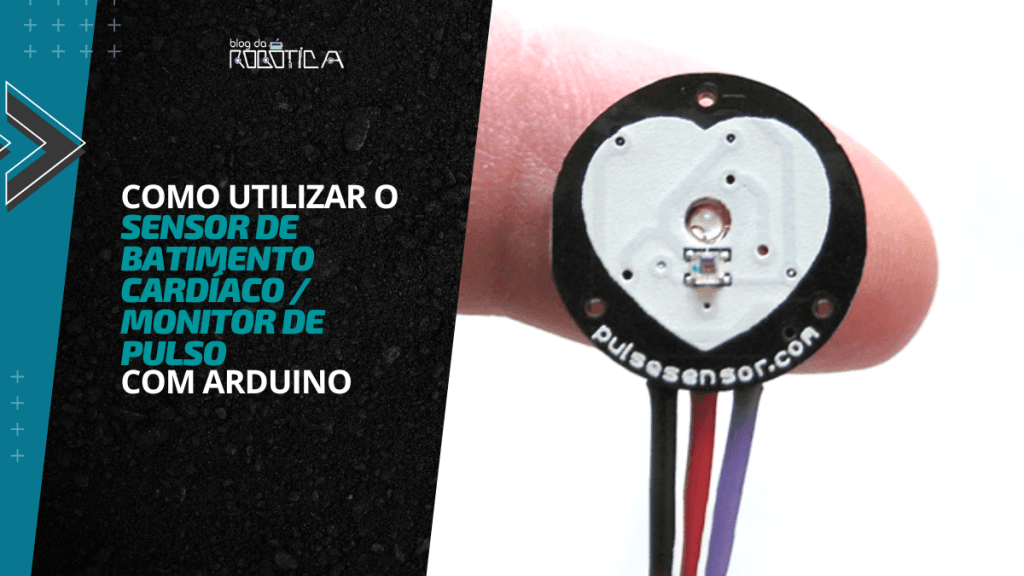 Banner do tutorial - Como utilizar o sensor de batimento cardíaco com o Arduino