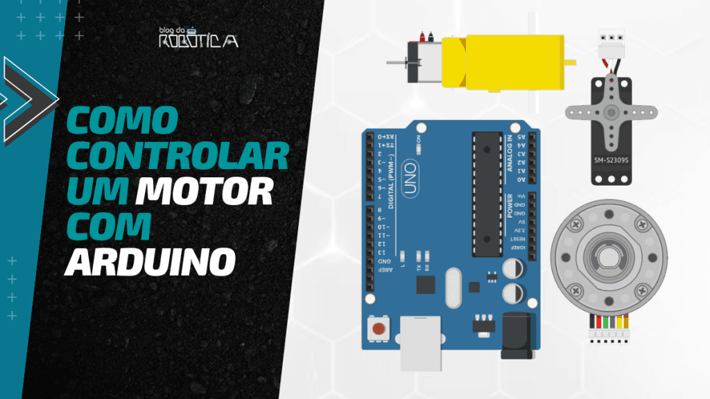 Imagem ilustrativa com arduino, servomotor, motor dc e de passos.