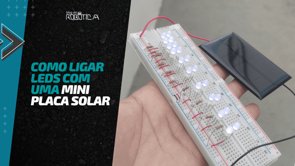 Imagem do projeto com os LEDs ligados através da miniplaca solar.