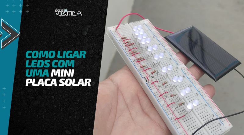 Imagem do projeto com os LEDs ligados através da miniplaca solar.