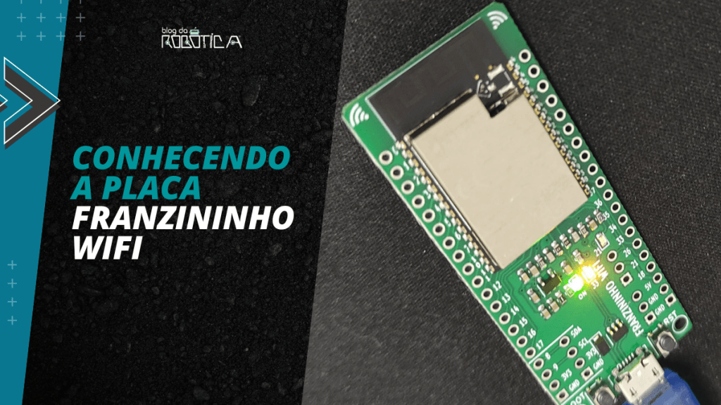 Banner CONHECENDO A PLACA FRANZININHO WIFI