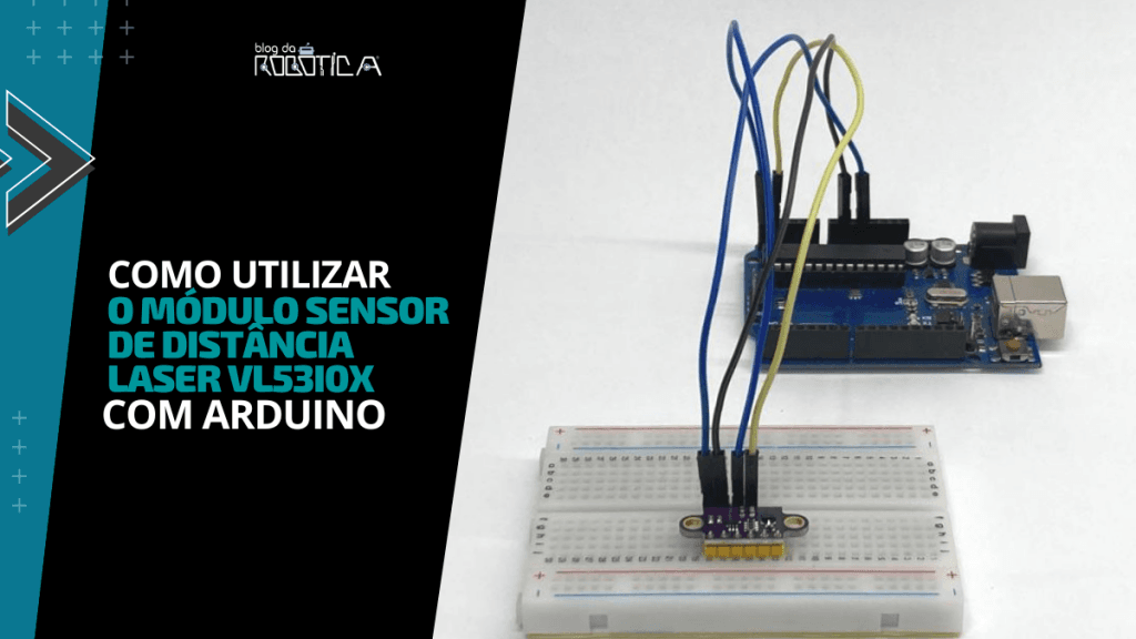 Como utilizar o Módulo Sensor de distância Laser VL53I0X Com Arduino