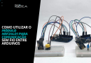 Como utilizar o módulo NRF24L01 para comunicação sem fio entre Arduinos
