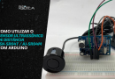 Como utilizar o sensor ultrassônico de distância JSN-SR04T / AJ-SR04M com Arduino