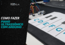Piano Ultrassônico com Arduino