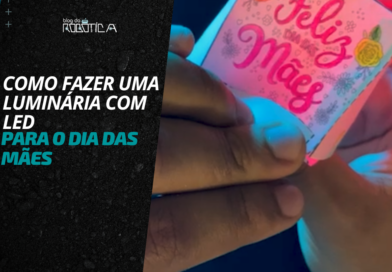 Como fazer uma luminária com LED para o Dia das Mães