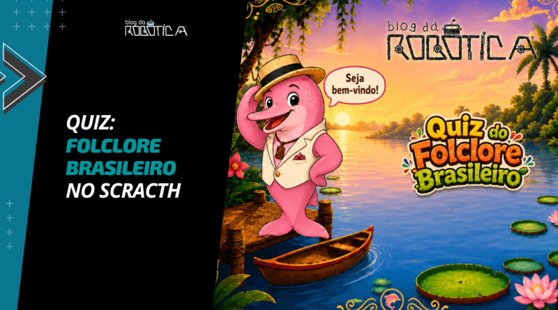 Quiz do Folclore Brasileiro no Scratch: Atividade Interativa para Aprender Brincando!