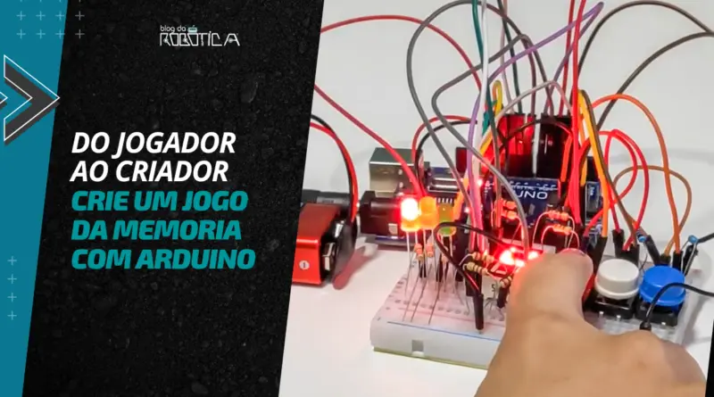 Jogo da memória com Arduino: do jogador ao criador