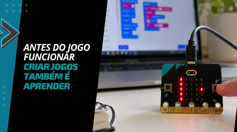 Criar jogos também é aprender